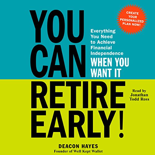 You Can Retire Early! by Deacon Hayes