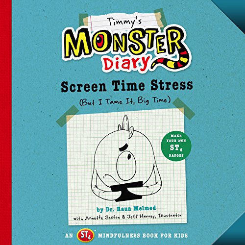 Timmy's Monster Diary: Screen Time Stress (But I Tame It, Big Time)