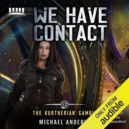 We Have Contact by Michael Anderle