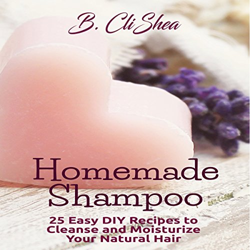 Homemade Shampoo by B. CliShea