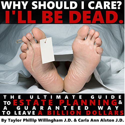 Why Should I Care? I'll Be Dead