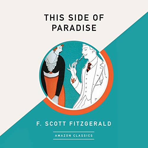 This Side of Paradise (AmazonClassics Edition)