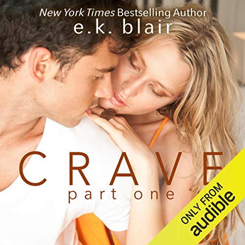 Crave, Part 1