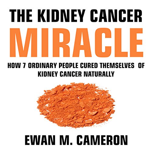 The Kidney Cancer Miracle