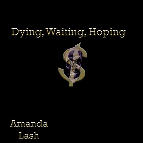 Dying, Waiting, Hoping