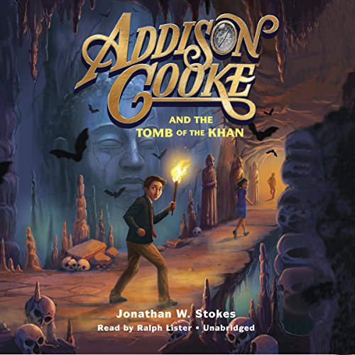 Addison Cooke and the Tomb of the Khan