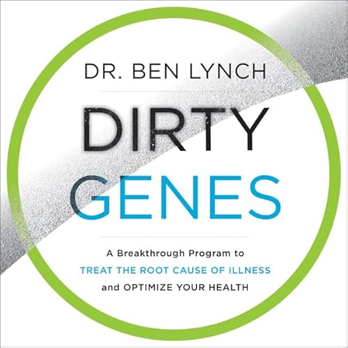 Dirty Genes by Dr. Ben Lynch