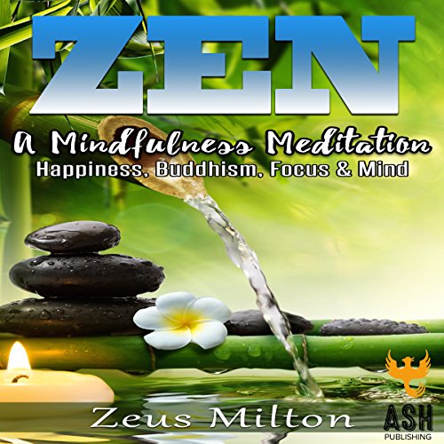 Zen: A Mindfulness Meditation