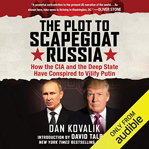 The Plot to Scapegoat Russia by Dan Kovalik Esq.