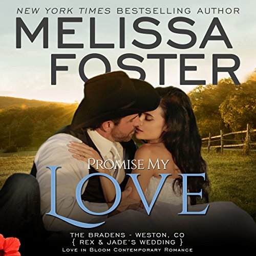 Promise My Love (Love in Bloom: The Bradens) by Melissa Foster