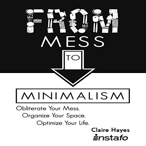 From Mess to Minimalism by Instafo