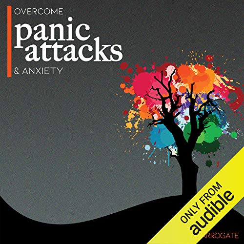 Overcome Panic Attacks & Anxiety by Sarah Harrogate