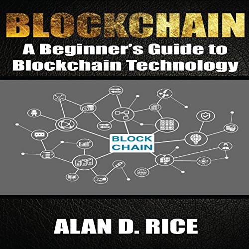 Blockchain: A Beginner's Guide to Blockchain Technology