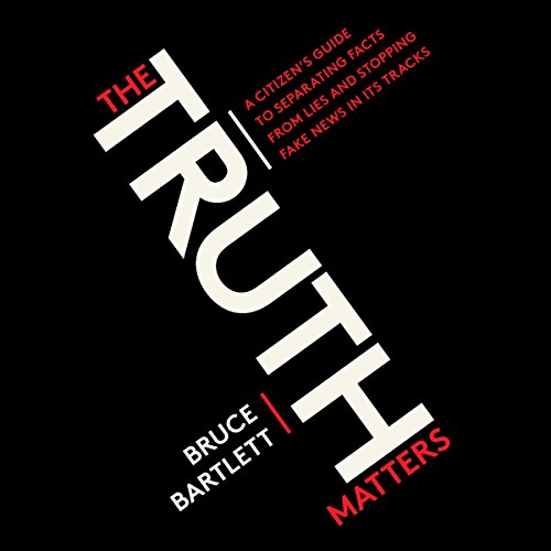 The Truth Matters by Bruce Bartlett