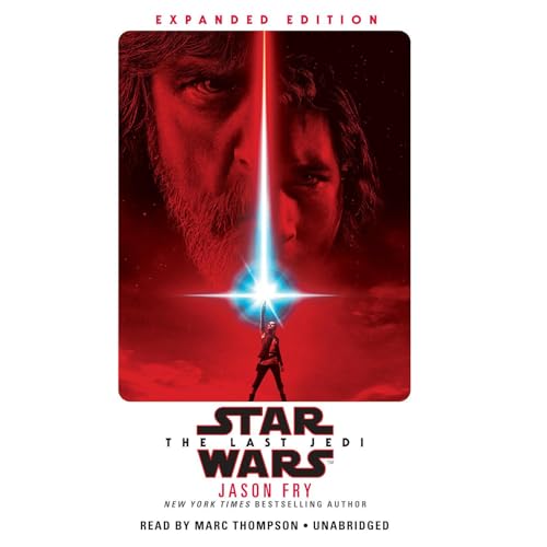 The Last Jedi: Expanded Edition (Star Wars) by Jason Fry