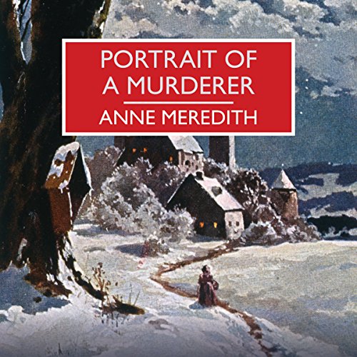 Portrait of a Murderer by Anne Meredith