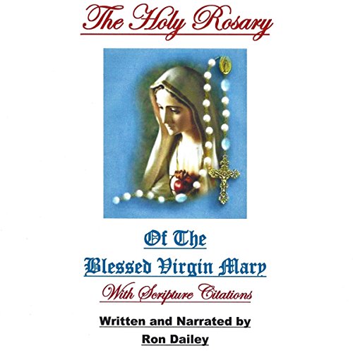 The Holy Rosary by Ron Dailey