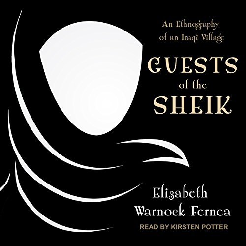 Guests of the Sheik by Elizabeth Warnock Fernea