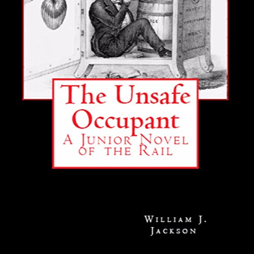 The Unsafe Occupant by William J. Jackson