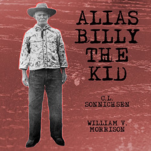 Alias Billy the Kid by C. L. Sonnichsen