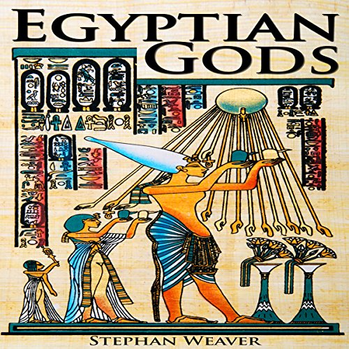 Egyptian Gods: Discover the Ancient Gods of Egyptian Mythology