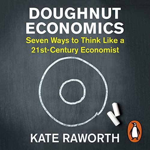 Doughnut Economics by Kate Raworth