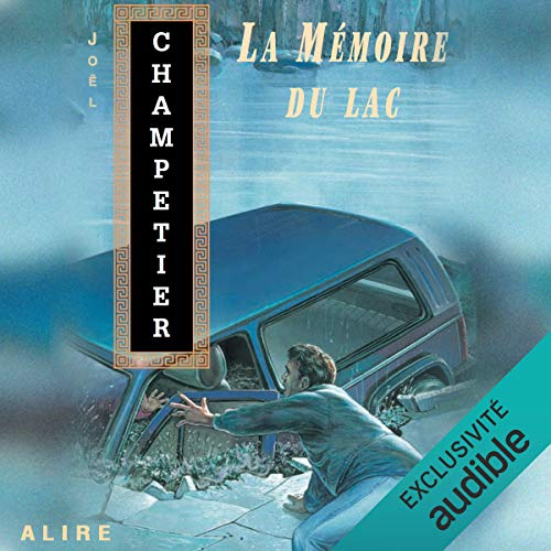La Mémoire du lac by Joël Champetier