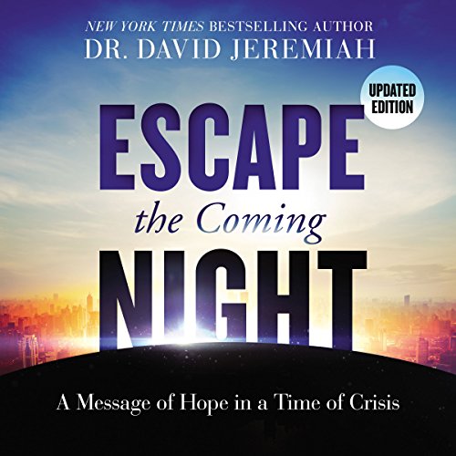 Escape the Coming Night by David Jeremiah