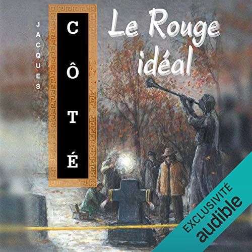 Le Rouge idéal by Jacques Côté
