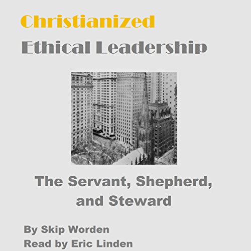 Christianized Ethical Leadership in Business