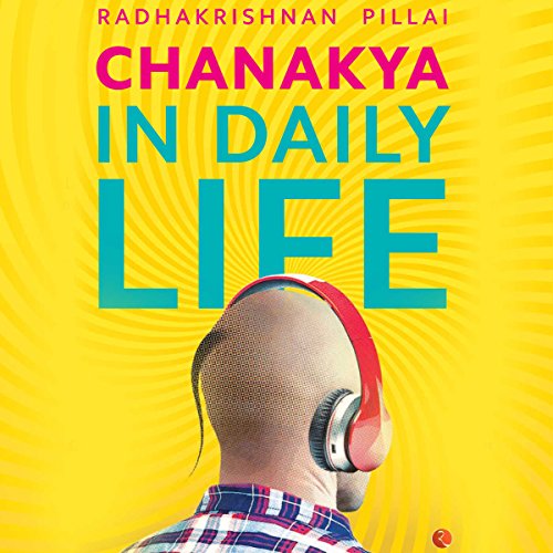 Chanakya in Daily Life