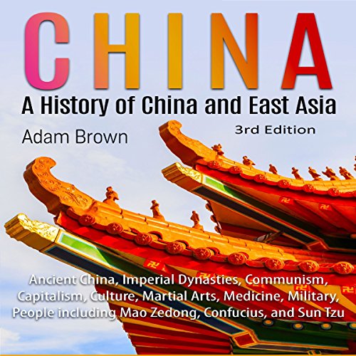 China: A History of China and East Asia 3rd Edition