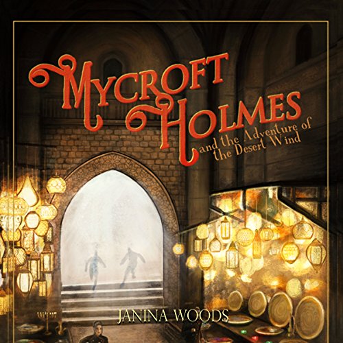 Mycroft Holmes and the Adventure of the Desert Wind
