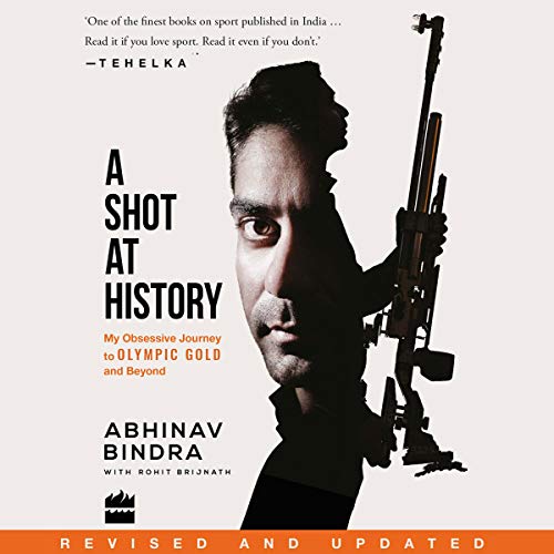 A Shot at History by Abhinav Bindra