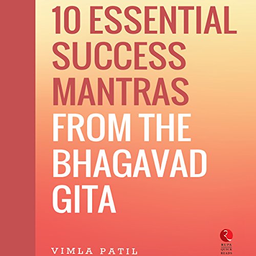 10 Essential Success Mantras from the Bhagavad Gita