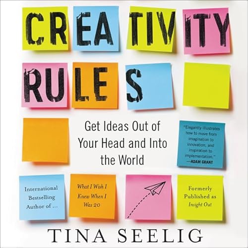 Creativity Rules by Tina Seelig