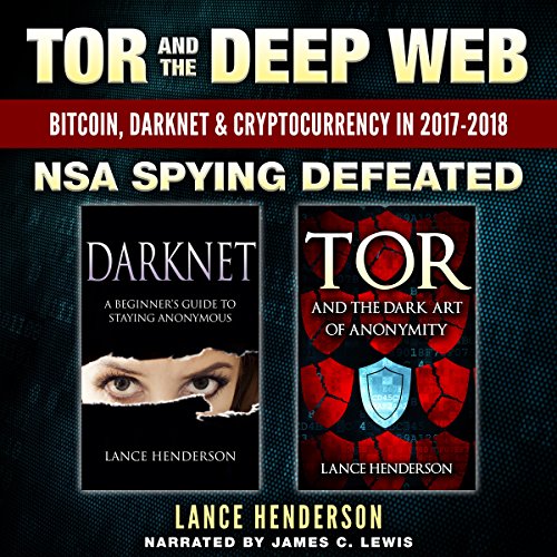 Tor and the Deep Web by Lance Henderson
