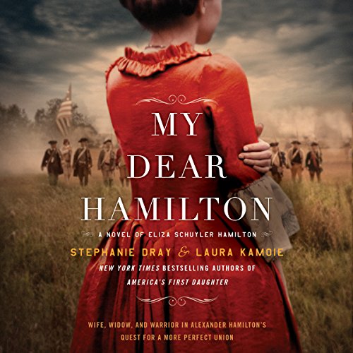 My Dear Hamilton by Stephanie Dray