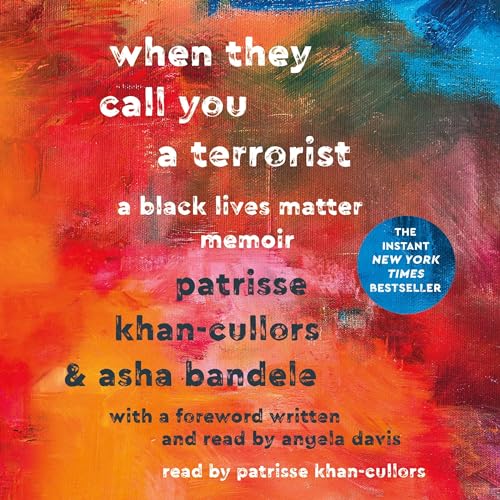 When They Call You a Terrorist by Patrisse Cullors