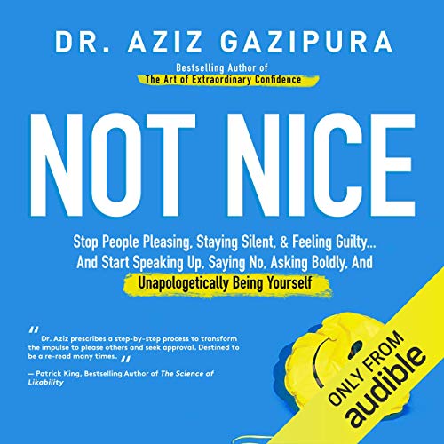 Not Nice by Dr. Aziz Gazipura PsyD