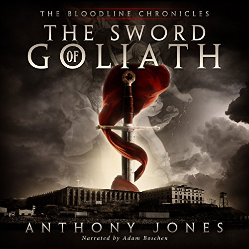 The Sword of Goliath by Anthony Jones