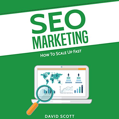 SEO Marketing: How to Scale Up Fast