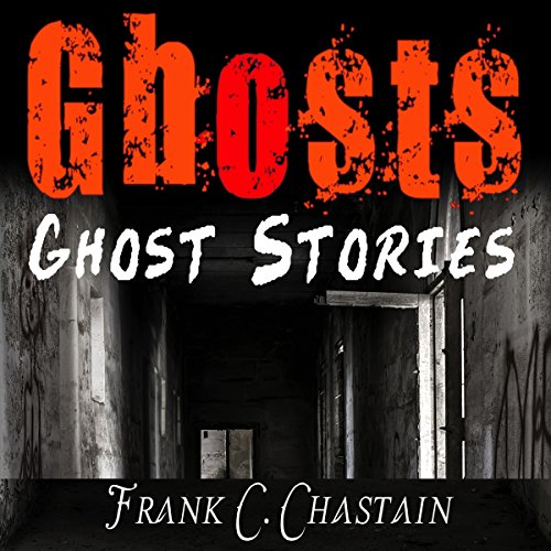 Ghost Stories: Unexplained Mysteries of Occult, Supernatural and Paranormal Activity