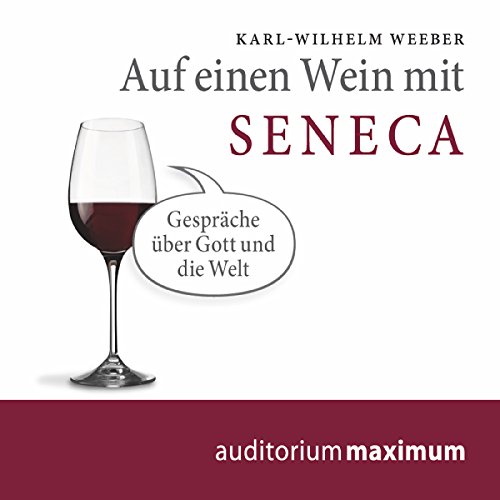 Auf einen Wein mit Seneca