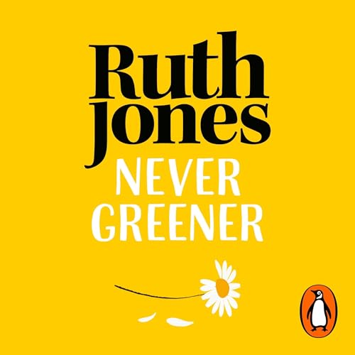 Never Greener by Ruth Jones