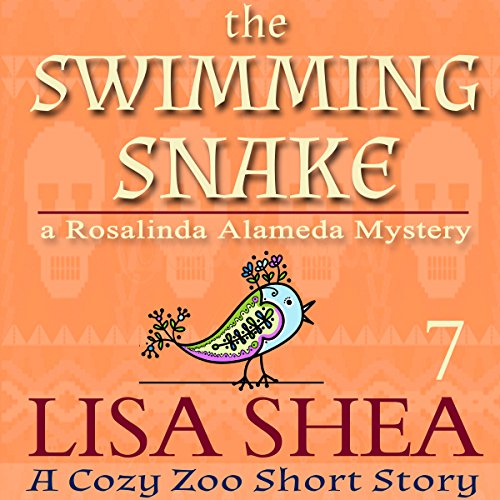 The Swimming Snake - A Rosalinda Alameda Mystery