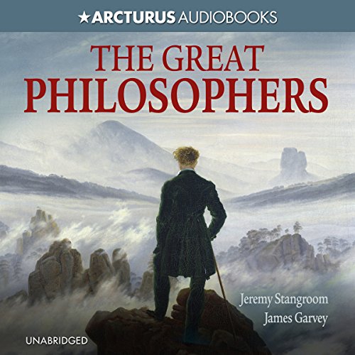 The Great Philosophers by Jeremy Stangroom