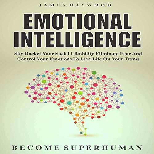 Emotional Intelligence by James Haywood
