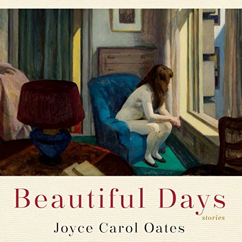 Beautiful Days by Joyce Carol Oates
