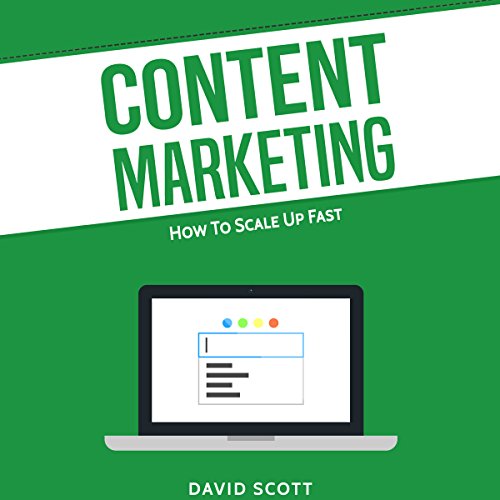 Content Marketing: How to Scale Up Fast